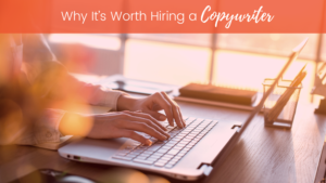 Why it's worth hiring a copy writer - content writer