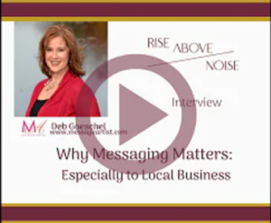 Rise Above the Noise - conversation about messaging with Deb Goeschel and Susan Finn